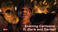 an advertisement for evening cartoons ft. dark and darker