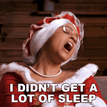 I Didnt Get A Lot Of Sleep Last Night Mrs Claus GIF - I Didnt Get A Lot Of Sleep Last Night Mrs Claus Lilly Singh GIFs