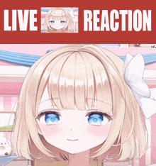 a girl with blonde hair and blue eyes is smiling in front of a live reaction banner