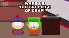 Wake Up You Fat Piece Of Crap Kyle Broflovski GIF - Wake Up You Fat Piece Of Crap Kyle Broflovski Stan Marsh GIFs