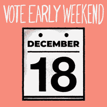 vote early weekend vote early dec18 dec20 dec19