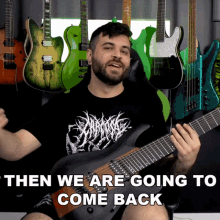Then We Are Going To Come Back Andrew Baena GIF - Then We Are Going To Come Back Andrew Baena We Will Be Back GIFs