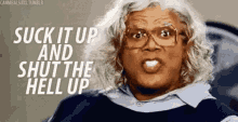 Suck Itup Shut Up GIF - Suck Itup Shut Up Shut The Hell Up GIFs