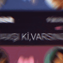 a blurry picture of a person with the words ki varsin