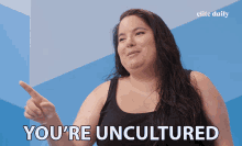 Youre Uncultured Wrong GIF - Youre Uncultured Wrong Try Harder GIFs