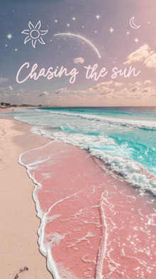 a beach with the words chasing the sun written on it