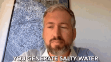 You Generate Salty Water Produce Water GIF - You Generate Salty Water Produce Water Facts GIFs