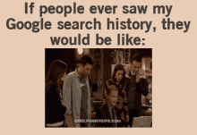 If People Ever Saw My Google Search History, They Would Be Like... GIF - History Search History How I Met Your Mother GIFs