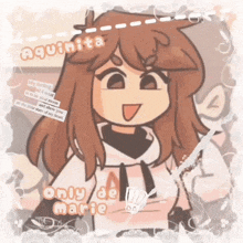 a drawing of a girl with brown hair and the words only de marie on the bottom