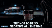 try not to be so negative all the time be more positive stop being so negative try being more positive dan aykroyd