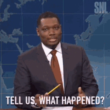 Tell Us What Happened Michael Che GIF - Tell Us What Happened Michael Che Saturday Night Live GIFs