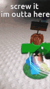 a person in a green shirt is holding a sign that says `` screw it im outta here '' .