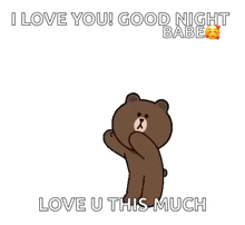 a cartoon of a bear surrounded by hearts that says `` i love you good night babe love u this much '' .