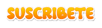 the word suscribete is written in orange and white letters