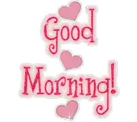 a sign that says " good morning " with pink hearts