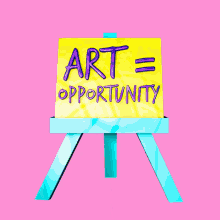 Art Equals Opportunity Opportunity GIF - Art Equals Opportunity Opportunity Easel GIFs