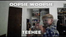 Oopsie Woopsie GIF - Oopsie Woopsie Teehee GIFs