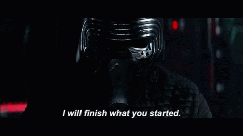 Kylo Ren Finish GIF - Kylo Ren Finish Started - Discover & Share GIFs