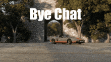 a car is parked in front of a stone archway and the words bye chat are above it