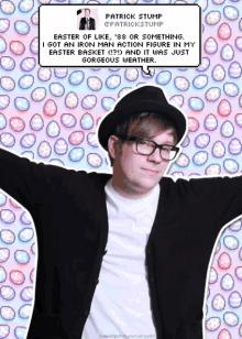 patrick stump easter of like or something i got an iron man action figure in my easter basket and it was just gorgeous weather