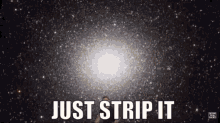 Just Strip It GIF - Just Strip It GIFs