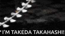 a video game character with the words i 'm takeda takahashi