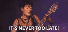 Its Never Too Late Not Done GIF