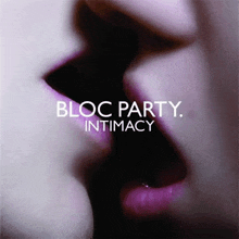 Bloc Party Music GIF - Bloc Party Music Intimacy GIFs