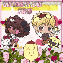 a picture of hello kitty and pompompurin with the words live laugh love keisu on top