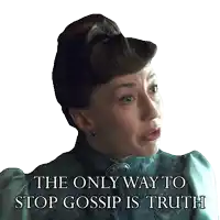 the only way to stop gossip is truth is to stop gossiping