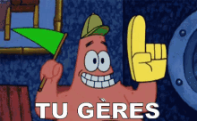 Tu Gères GIF - Tu Geres Patrick Spongebob GIFs