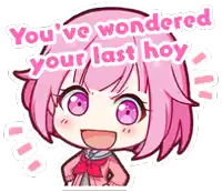 a cartoon of a girl with pink hair and the words `` you 've wondered your last boy '' .