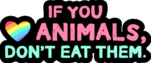 If You Love Animals Dont Eat Animals Sticker - If You Love Animals Dont Eat Animals Cognitive Dissonance Stickers
