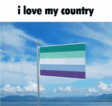 a flag on a pole with the words i love my country above it