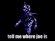 Joe Tell Me Where Joe Is GIF - Joe Tell Me Where Joe Is GIFs