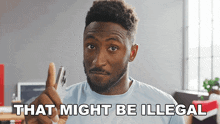 That Might Be Illegal Marques Brownlee GIF - That Might Be Illegal Marques Brownlee Might Not Be Legal GIFs