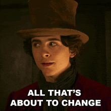 All That'S About To Change Willy Wonka GIF - All That'S About To Change Willy Wonka Wonka Movie GIFs