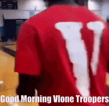 Vlone Good Morning GIF - Vlone Good Morning Vlone Trooper GIFs