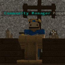 a minecraft character stands in front of a community manager sign