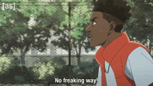a cartoon character says " no freaking way " in front of a fence