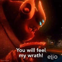 a poster for the movie elio shows a cartoon character and says " you will feel my wrath "