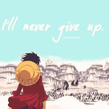 luffy ill never give up anime one piece