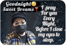 a poster that says goodnight sweet dreams and a woman wearing a mask