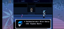 a screenshot of a video game with the words yoldaslarimiz bize karsi esc tusuna basti