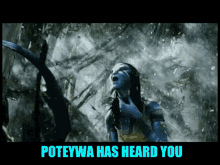 Poteywa Has Heard You Avatar GIF - Poteywa Has Heard You Avatar Eywa Has Heard You GIFs