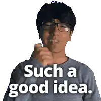a man wearing glasses says such a good idea ..
