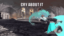Cry About It Cryaboutit GIF - Cry About It Cryaboutit Cry GIFs