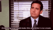 Steve Carell The Office GIF - Steve Carell The Office Only Thing That Could Make This Day Better Is Icecream GIFs