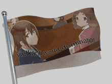 a waving flag that says vietkarti world domination
