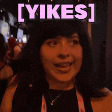 a picture of a woman with the words yikes written above her